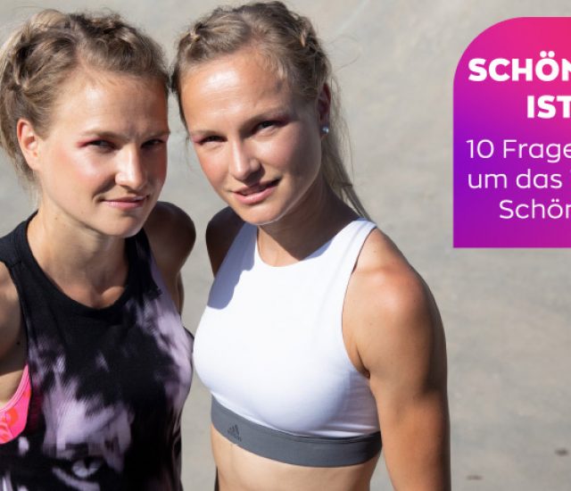 Lisa und Anna Hahner, im Interview – Schönheit ist…